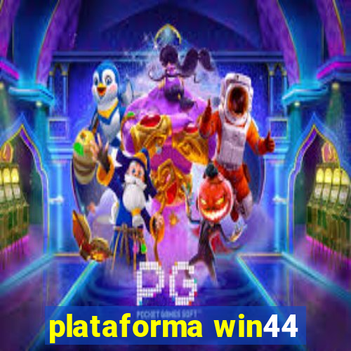 plataforma win44